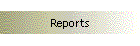 Reports